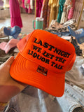 Last Night We Let The Liquor Talk Hat